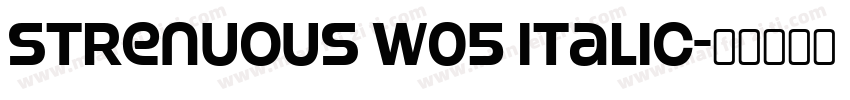 Strenuous W05 Italic字体转换